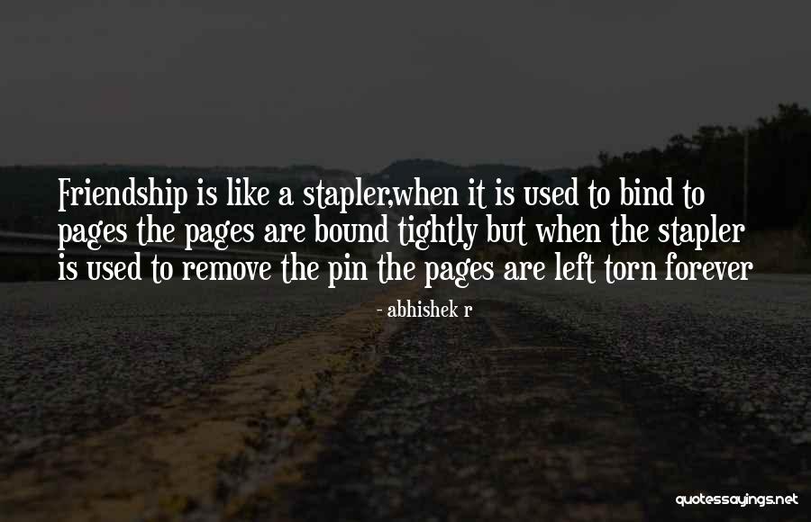 Torn Friendship Quotes By Abhishek R Torn Friendship Quotes By Abhishek R