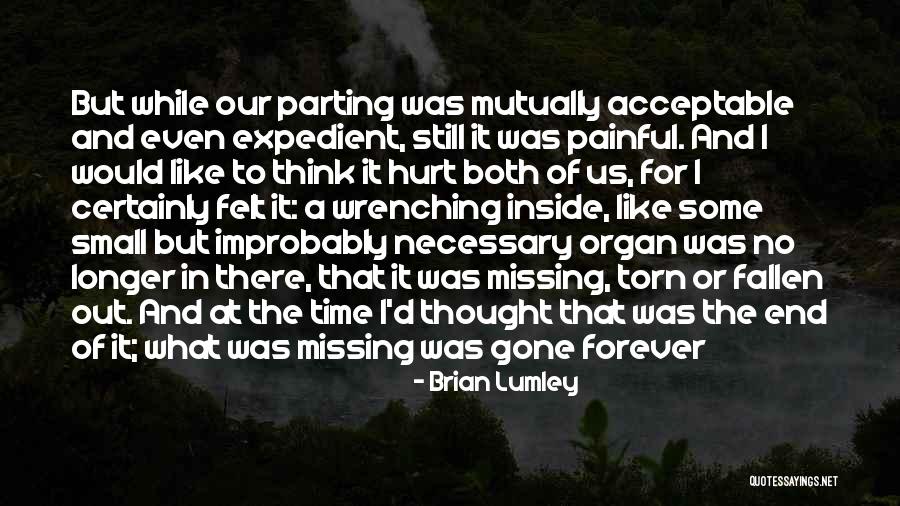 Torn From The Inside Out Quotes By Brian Lumley Torn From The Inside Out Quotes By Brian Lumley