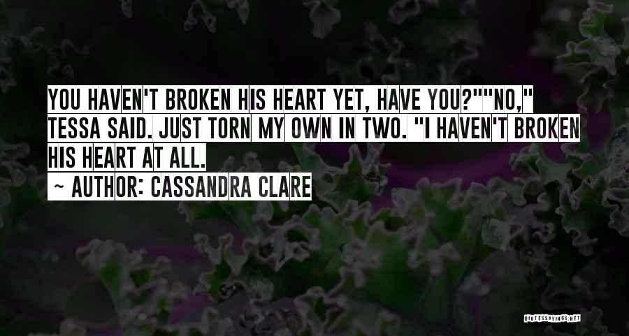 Torn Heart Quotes By Cassandra Clare