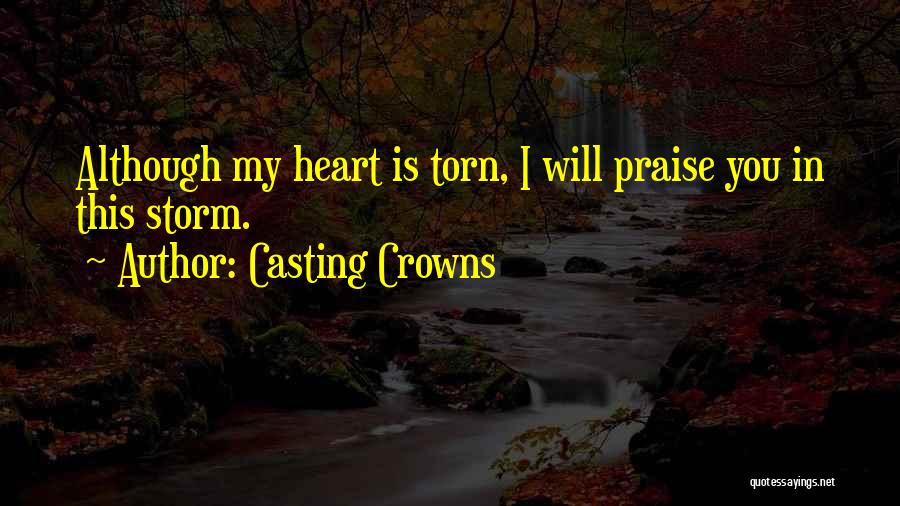Torn Heart Quotes By Casting Crowns