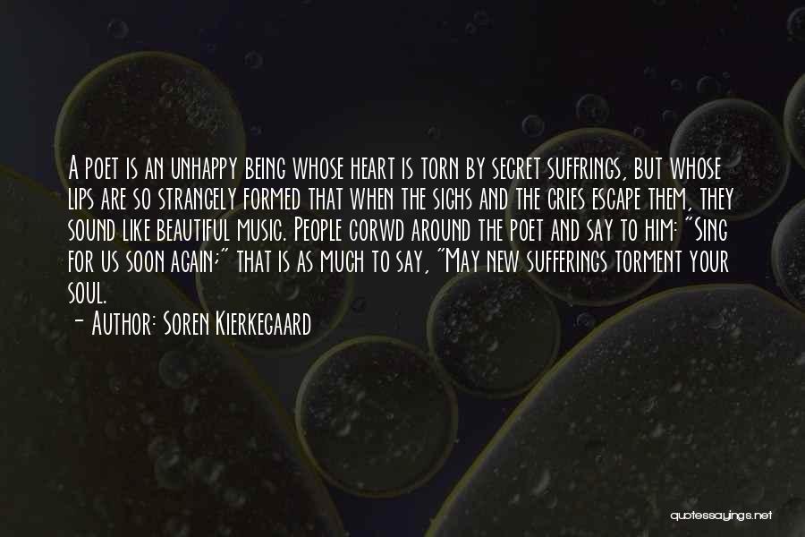 Torn Heart Quotes By Soren Kierkegaard