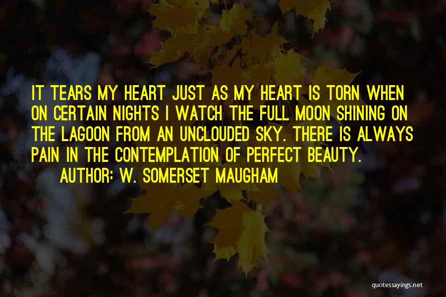 Torn Heart Quotes By W. Somerset Maugham