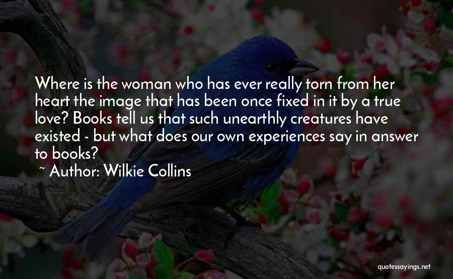 Torn Heart Quotes By Wilkie Collins