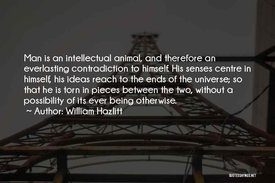 Torn In Between Two Quotes By William Hazlitt