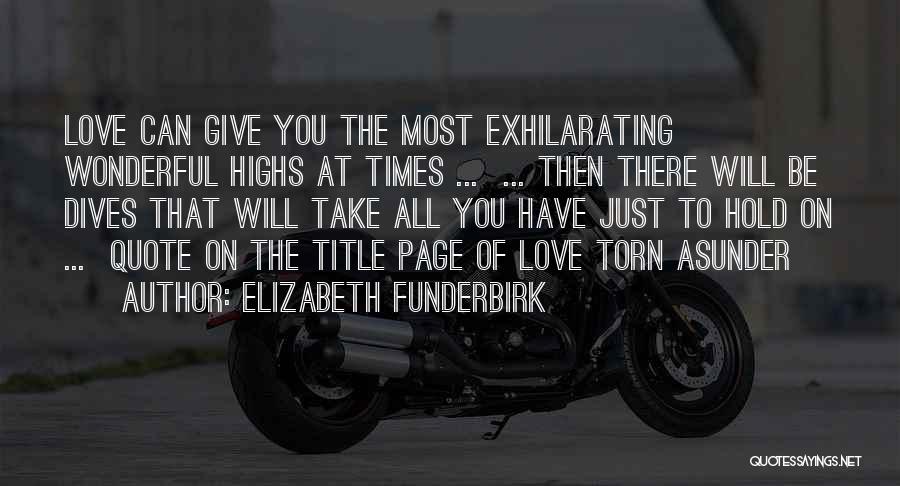 Torn Relationships Quotes By Elizabeth Funderbirk