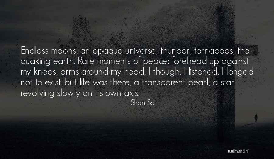 Tornadoes And Life Quotes By Shan Sa Tornadoes And Life Quotes By Shan Sa