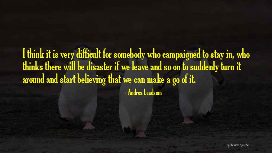 Tornare A Commettere Quotes By Andrea Leadsom Tornare A Commettere Quotes By Andrea Leadsom