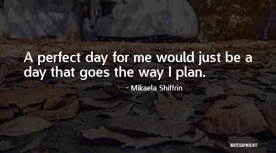 Tornarssuk Quotes By Mikaela Shiffrin Tornarssuk Quotes By Mikaela Shiffrin