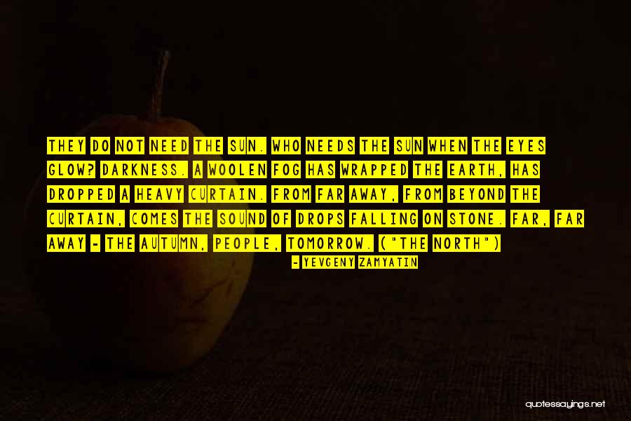 Tornavacas Quotes By Yevgeny Zamyatin Tornavacas Quotes By Yevgeny Zamyatin