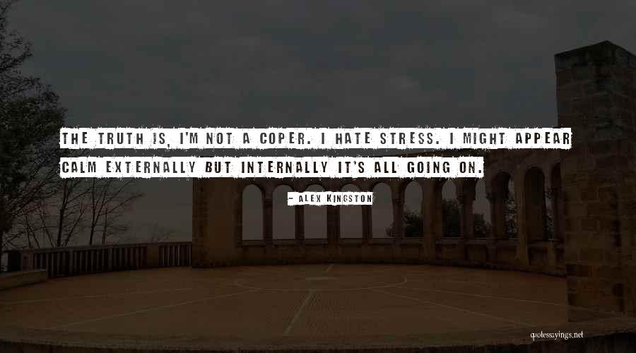 Tornavi Da Quotes By Alex Kingston Tornavi Da Quotes By Alex Kingston