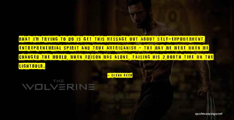 Tornerai Lead Quotes By Glenn Beck