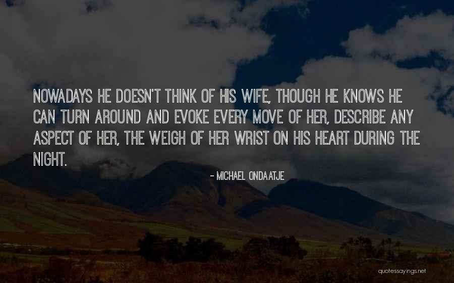 Torolface Quotes By Michael Ondaatje Torolface Quotes By Michael Ondaatje