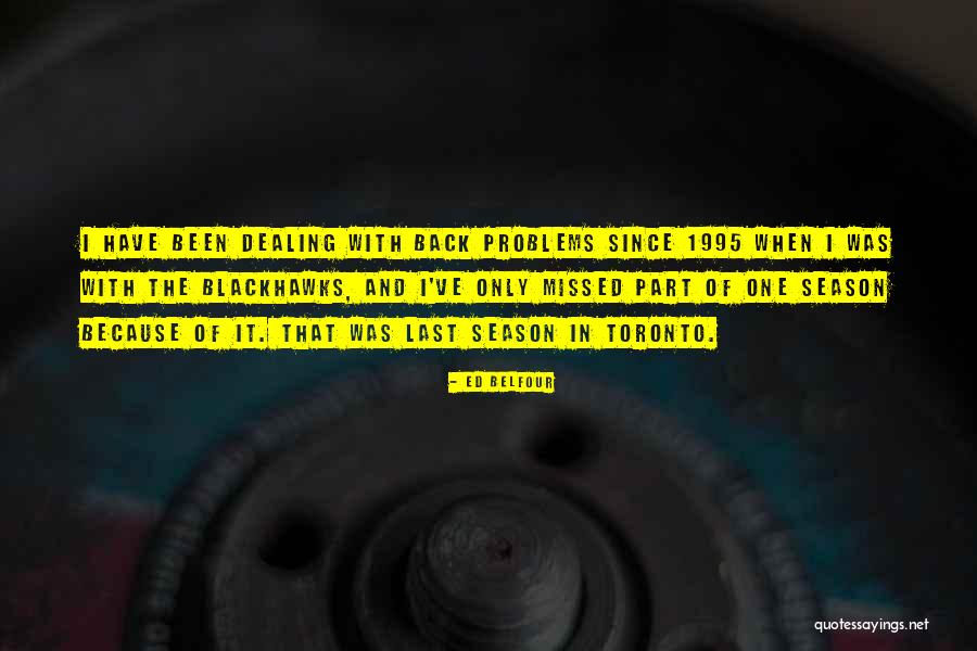 Toronto Quotes By Ed Belfour Toronto Quotes By Ed Belfour