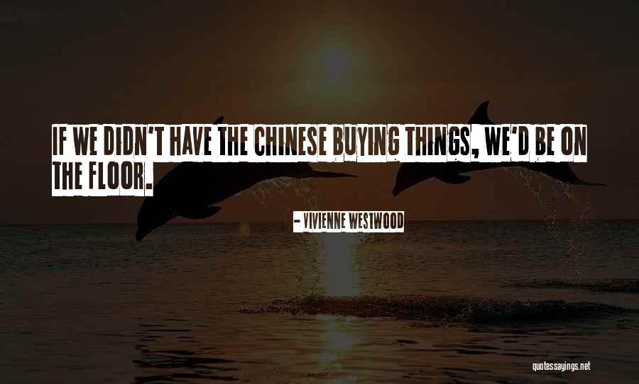 Torotot Destierro Quotes By Vivienne Westwood Torotot Destierro Quotes By Vivienne Westwood