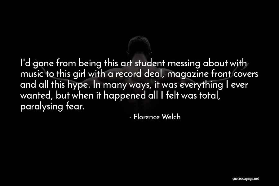 Torpey Hurleys Quotes By Florence Welch Torpey Hurleys Quotes By Florence Welch