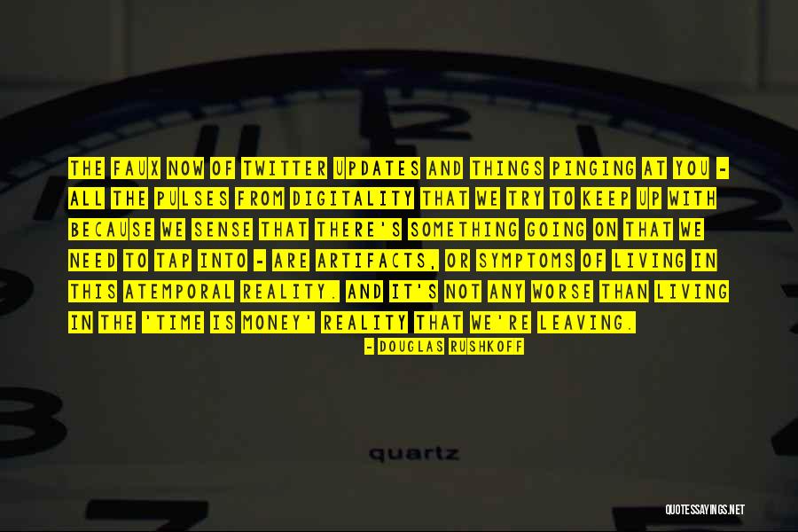 Torpid In A Sentence Quotes By Douglas Rushkoff Torpid In A Sentence Quotes By Douglas Rushkoff
