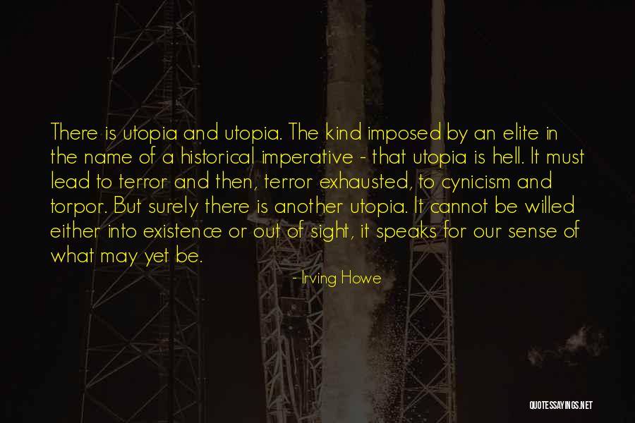 Torpor Quotes By Irving Howe Torpor Quotes By Irving Howe