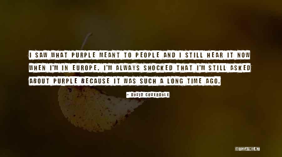 Torquato Law Quotes By David Coverdale Torquato Law Quotes By David Coverdale