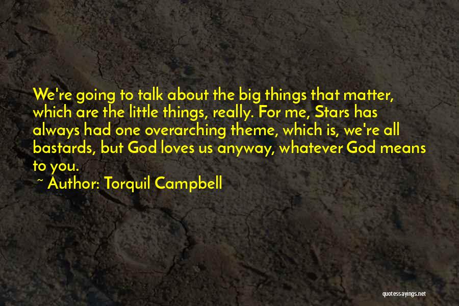 Torquil Campbell Quotes 2269997