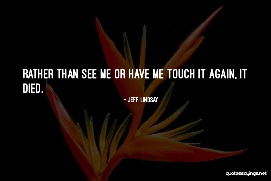 Torquil Norman Quotes By Jeff Lindsay Torquil Norman Quotes By Jeff Lindsay