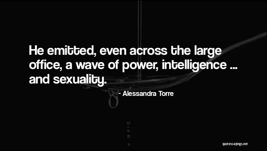 Torre Quotes By Alessandra Torre Torre Quotes By Alessandra Torre