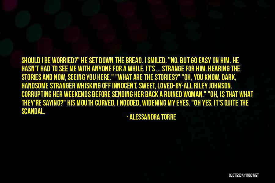 Torre Quotes By Alessandra Torre Torre Quotes By Alessandra Torre