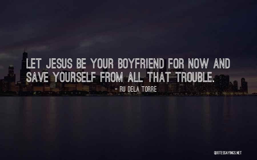 Torre Quotes By Ru Dela Torre