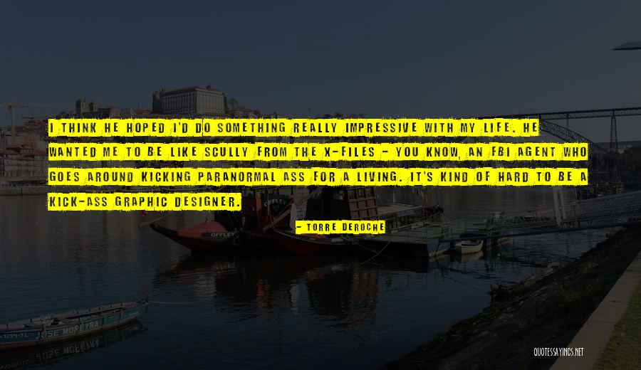 Torre Quotes By Torre DeRoche Torre Quotes By Torre DeRoche
