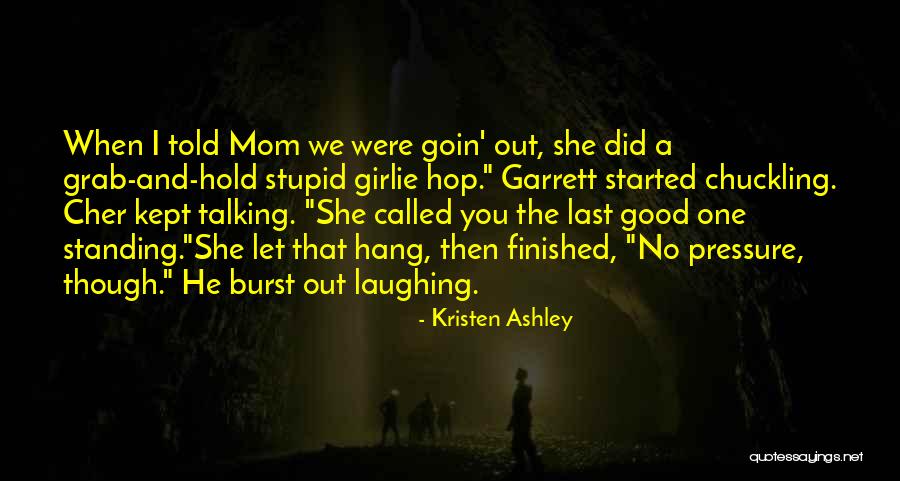 Torrei Hart Quotes By Kristen Ashley Torrei Hart Quotes By Kristen Ashley