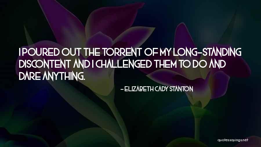 Torrent Quotes By Elizabeth Cady Stanton Torrent Quotes By Elizabeth Cady Stanton