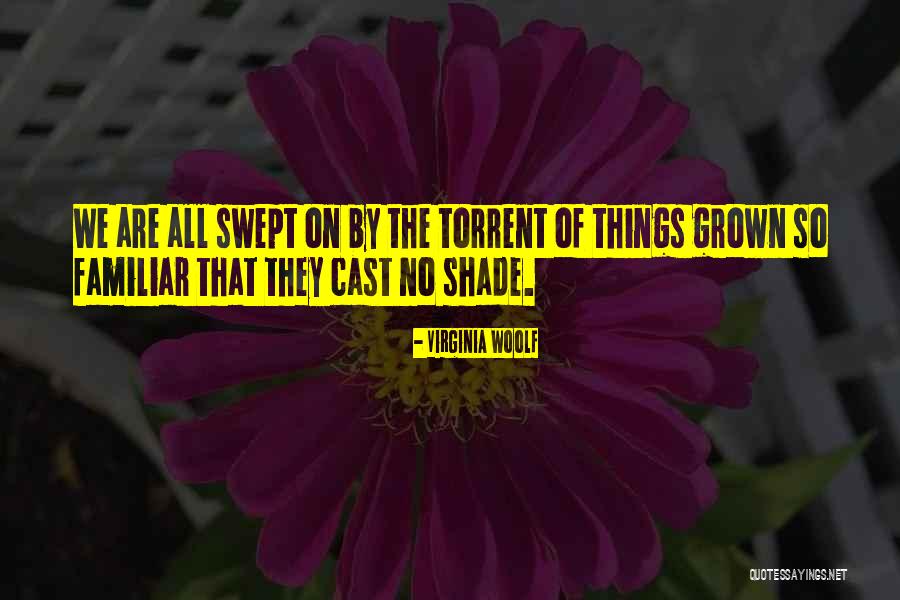 Torrent Quotes By Virginia Woolf Torrent Quotes By Virginia Woolf