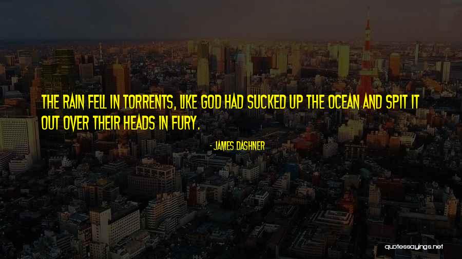 Torrents Quotes By James Dashner Torrents Quotes By James Dashner