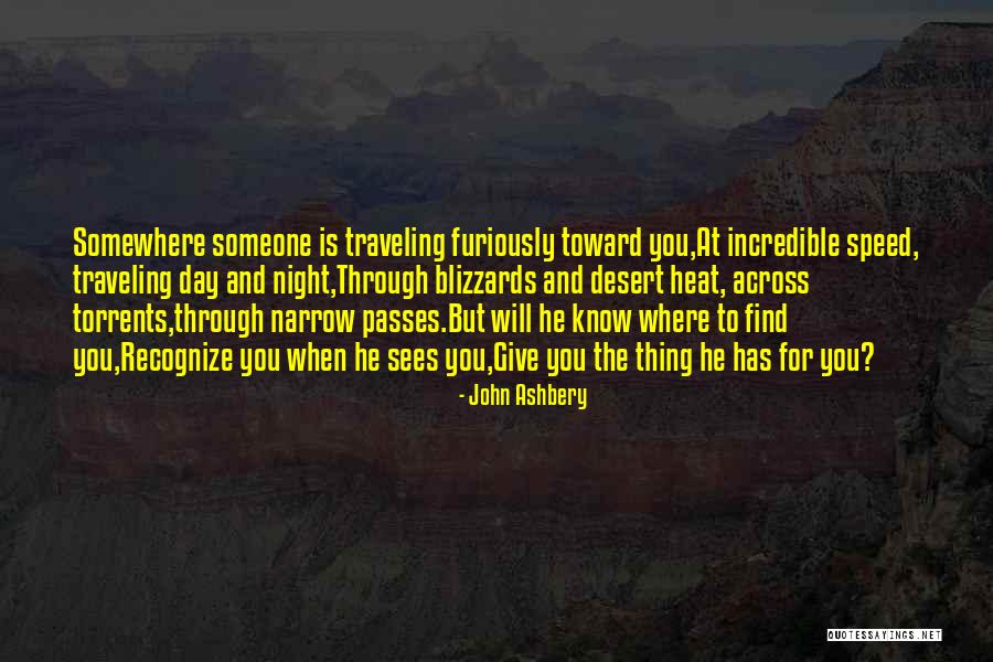 Torrents Quotes By John Ashbery Torrents Quotes By John Ashbery
