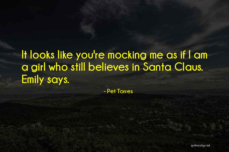 Torres Quotes By Pet Torres