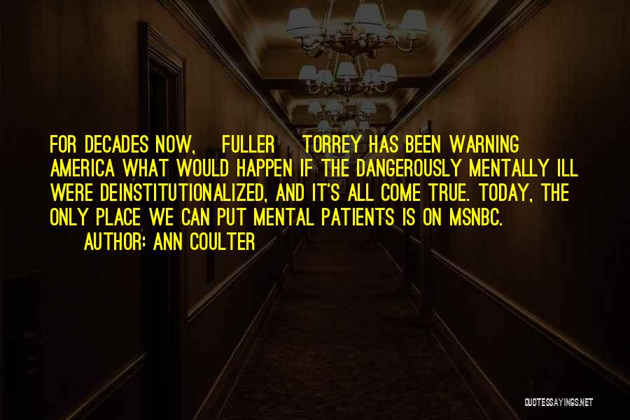 Torrey Quotes By Ann Coulter
