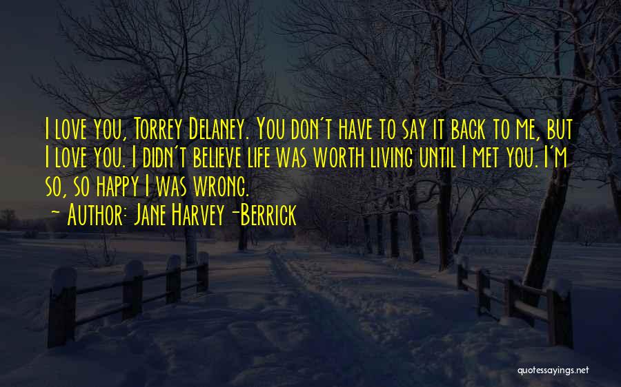 Torrey Quotes By Jane Harvey-Berrick