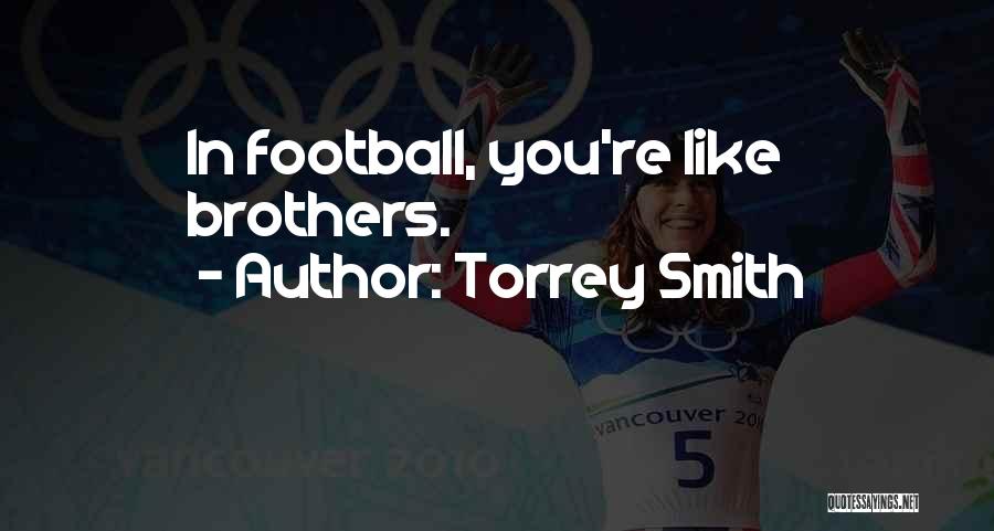 Torrey Quotes By Torrey Smith