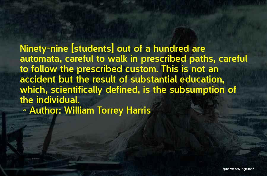 Torrey Quotes By William Torrey Harris