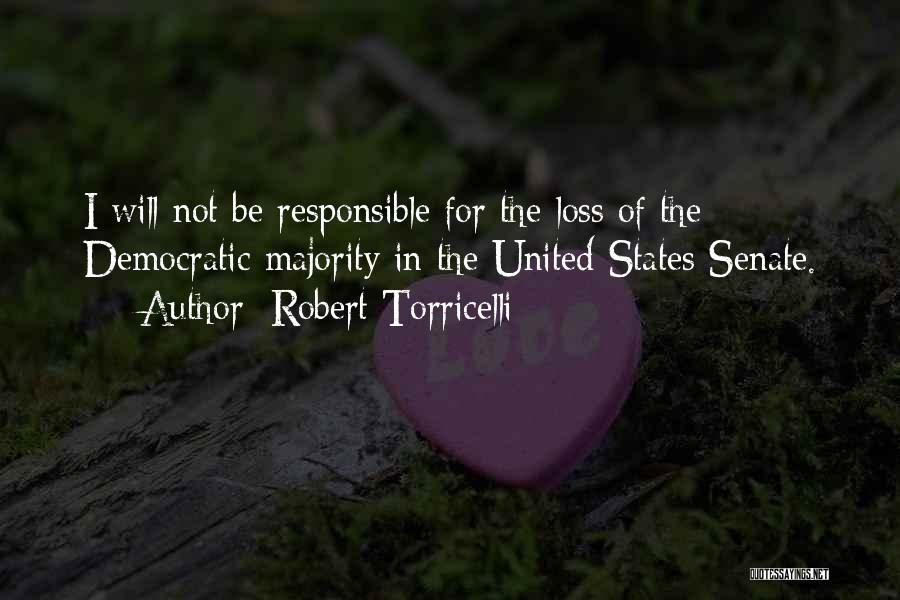 Torricelli Quotes By Robert Torricelli