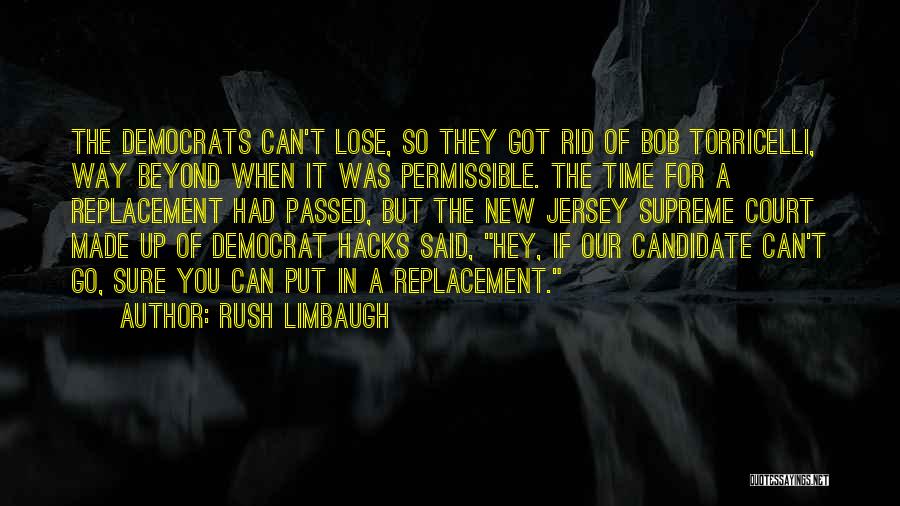 Torricelli Quotes By Rush Limbaugh