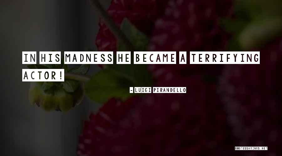 Torrid Urges Quotes By Luigi Pirandello