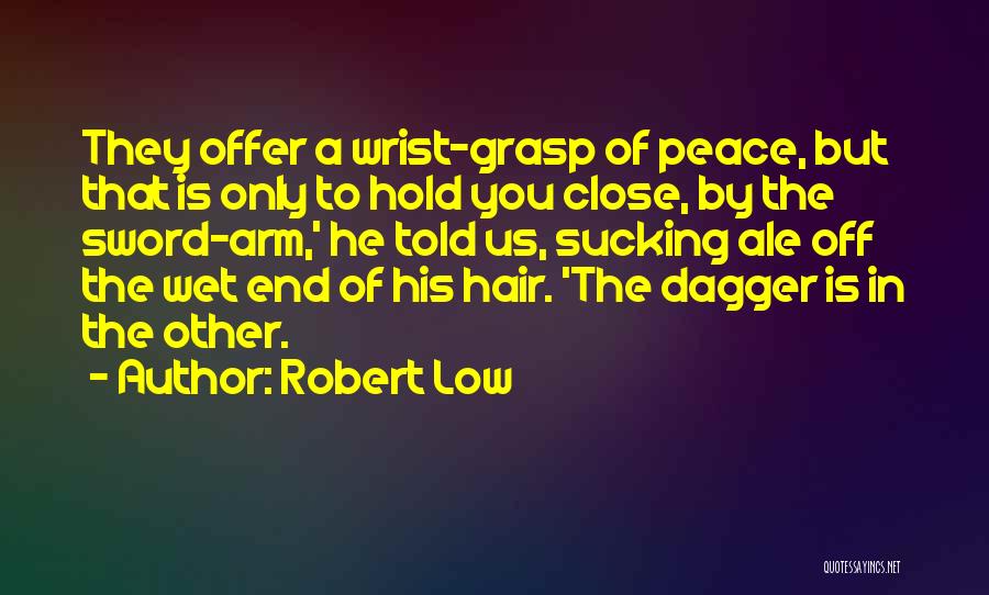 Torsolo Worms Quotes By Robert Low