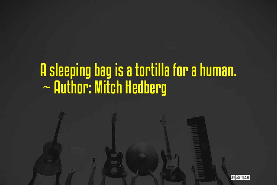 Tortilla Quotes By Mitch Hedberg