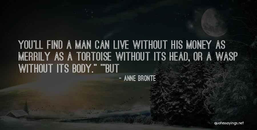 Tortoise Quotes By Anne Bronte