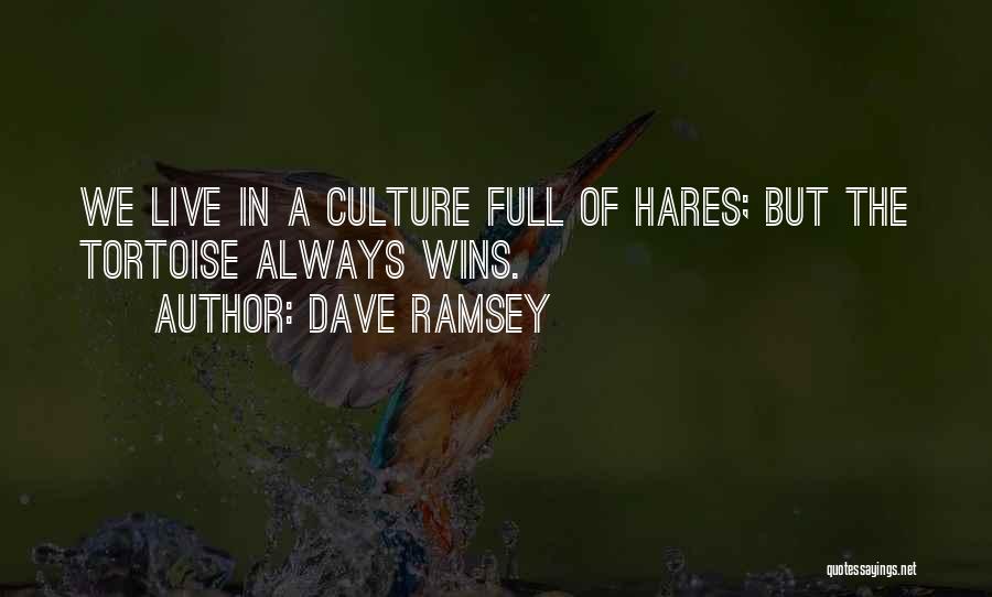 Tortoise Quotes By Dave Ramsey