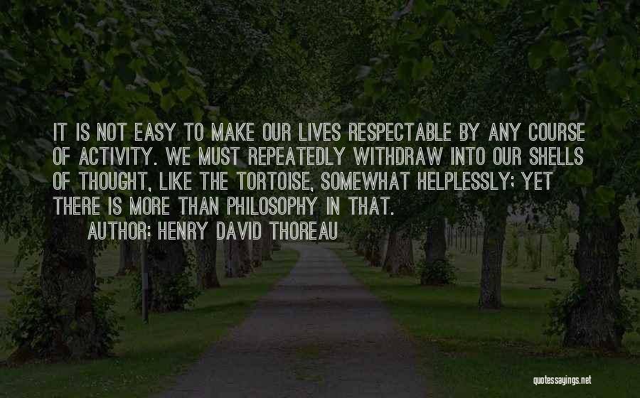 Tortoise Quotes By Henry David Thoreau