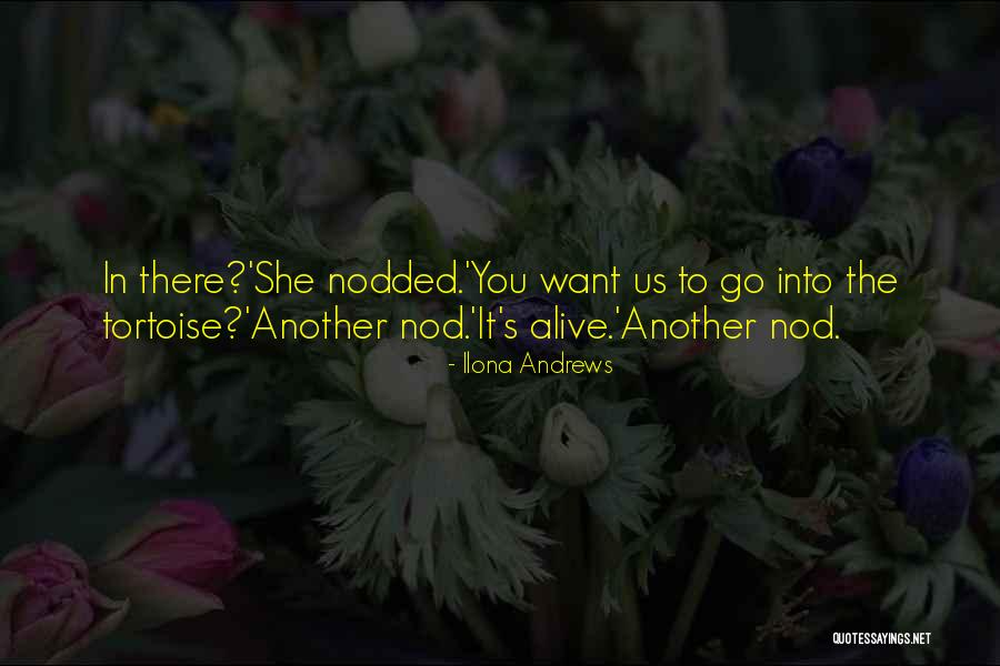 Tortoise Quotes By Ilona Andrews Tortoise Quotes By Ilona Andrews