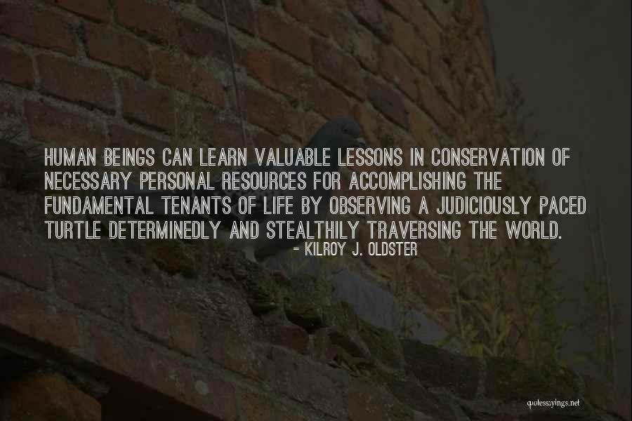 Tortoise Quotes By Kilroy J. Oldster Tortoise Quotes By Kilroy J. Oldster