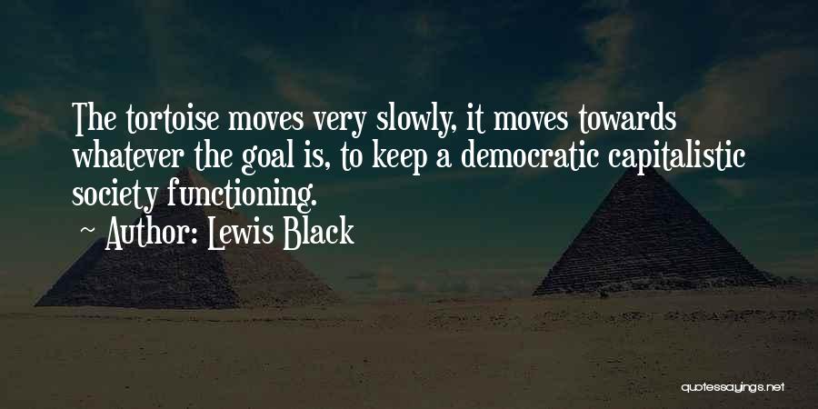 Tortoise Quotes By Lewis Black