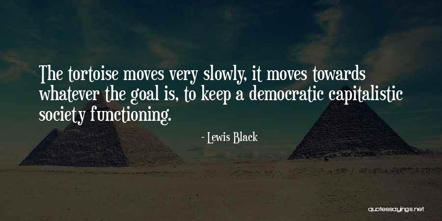 Tortoise Quotes By Lewis Black